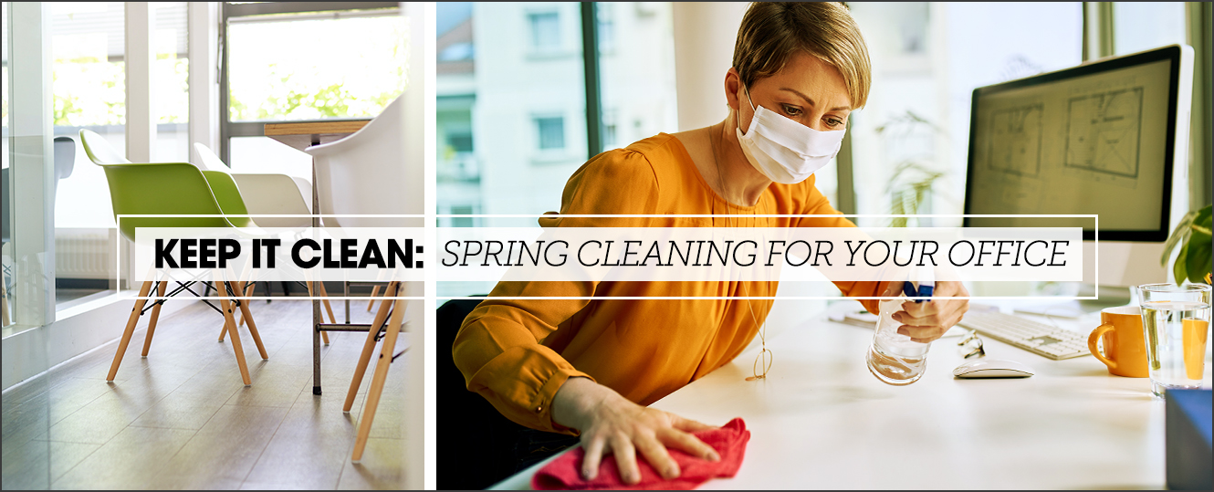 Keep It Clean: Spring Cleaning For Your Office